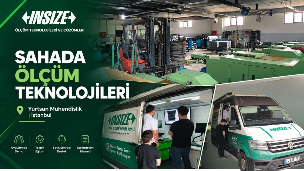Yurtsan Mühendislik’te INSIZE Demo Aracı ile Teknik Saha Çalışması